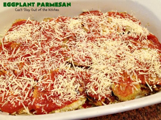 Eggplant Parmesan | Can't Stay Out of the Kitchen | this is my favorite #recipe for #EggplantParmesan. It's absolutely scrumptious & terrific for a side dish or as a main dish for #MeatlessMondays. It's gooey & cheesy from #Parmesan & #MozzarellaCheese. #Italian #ItalianMainDish #eggplant #BestEggplantParmesan