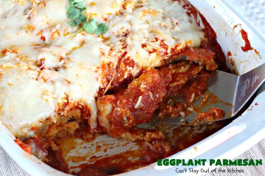 Eggplant Parmesan | Can't Stay Out of the Kitchen | this is my favorite #recipe for #EggplantParmesan. It's absolutely scrumptious & terrific for a side dish or as a main dish for #MeatlessMondays. It's gooey & cheesy from #Parmesan & #MozzarellaCheese. #Italian #ItalianMainDish #eggplant #BestEggplantParmesan