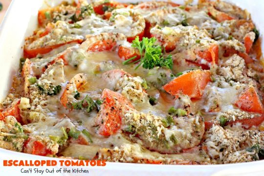 Escalloped Tomatoes | Can't Stay Out of the Kitchen | This is one of my favorite side dishes. It's a great #casserole for chicken or pork. It's also an easy #veggie to make for #Thanksgiving or #Christmas. #tomatoes #cheese