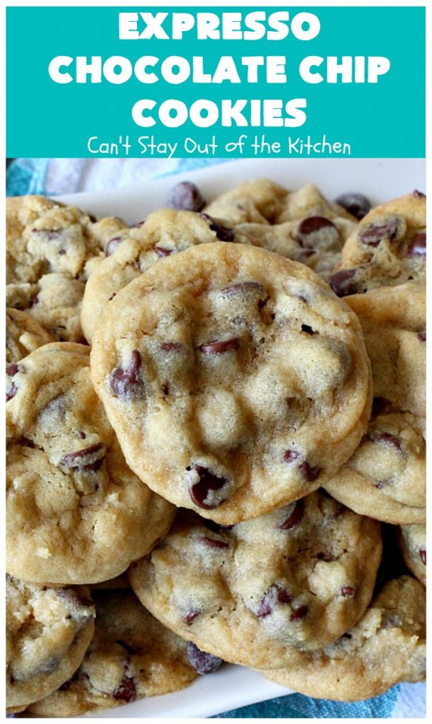 Expresso Chocolate Chip Cookies | Can't Stay Out of the Kitchen | these heavenly #cookies use #Expresso #ChocolateChips! They are rich, decadent & divine. Every bite will have your mouth watering. #chocolate #ChocolateDessert #holiday #tailgating #HolidayDessert #ChristmasCookieExchange #coffee #ExpressoChocolateChipCookies