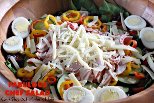 Fabulous Chef Salad | Can't Stay Out of the Kitchen | this amazing high protein #salad includes #turkey, #ham, hard-boiled #eggs & lots of veggies with a delicious homemade #saladdressing. It's one of our favorites. #glutenfree