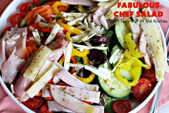 Fabulous Chef Salad | Can't Stay Out of the Kitchen | this amazing high protein #salad includes #turkey, #ham, hard-boiled #eggs & lots of veggies with a delicious homemade #saladdressing. It's one of our favorites. #glutenfree