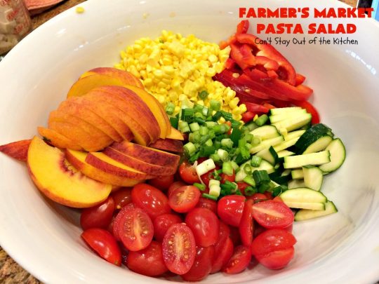 Farmer's Market Pasta Salad | Can't Stay Out of the Kitchen | this amazing #pasta #salad includes #chicken, #peaches, fresh #corn, #tomatoes and bow-tie #pasta. It's topped with a wonderful homemade #vinaigrette. One of the best salads we've ever eaten!