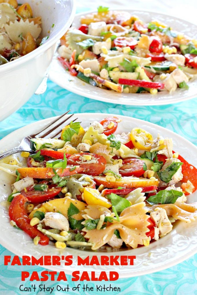 Farmer's Market Pasta Salad | Can't Stay Out of the Kitchen | this amazing #pasta #salad includes #chicken, #peaches, fresh #corn, #tomatoes and bow-tie #pasta. It's topped with a wonderful homemade #vinaigrette. One of the best salads we've ever eaten!