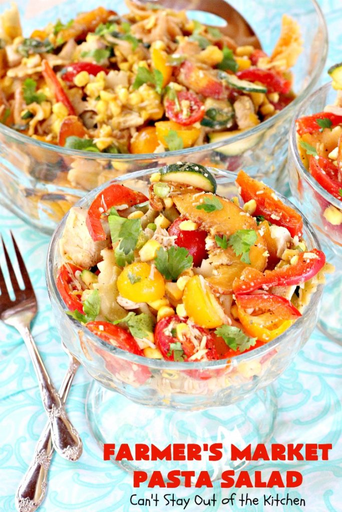 Farmer's Market Pasta Salad | Can't Stay Out of the Kitchen | this amazing #pasta #salad includes #chicken, #peaches, fresh #corn, #tomatoes and bow-tie #pasta. It's topped with a wonderful homemade #vinaigrette. One of the best salads we've ever eaten!