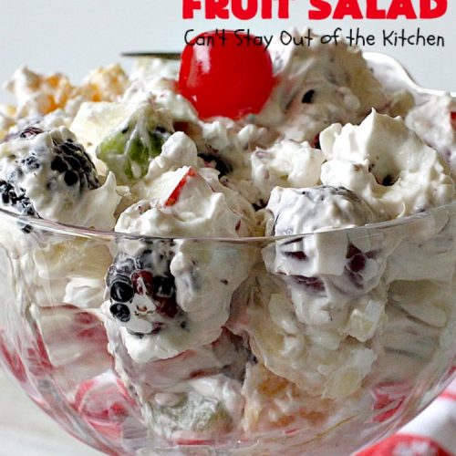 Favorite Fruit Salad | Can't Stay Out of the Kitchen | This creamy, fluffy #salad is the BEST! It's terrific for #MothersDay or #FathersDay or other summer #holiday potlucks or parties. #glutenfree #cherries #blackberries #kiwi