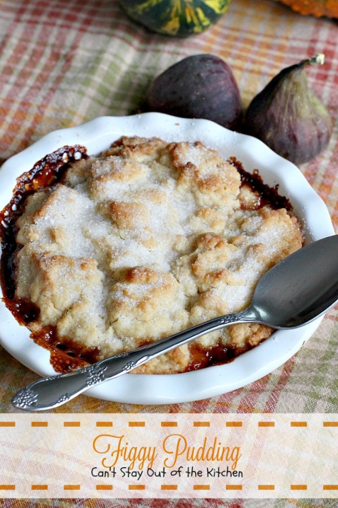 Figgy Pudding | Can't Stay Out of the Kitchen | celebrate the #holidays with this spectacular #dessert. #figs #cobbler