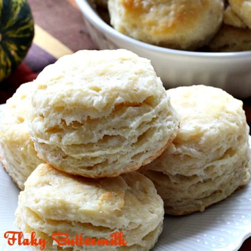 Flaky Buttermilk Biscuits | Can't Stay Out of the Kitchen