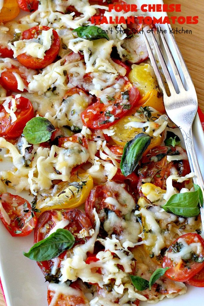 Four Cheese Italian Tomatoes | Can't Stay Out of the Kitchen | this fantastic #SideDish layers grape #tomatoes with #Italian seasonings & four kinds of #cheese. It's one of the most mouthwatering sides ever. Wonderful for company or #holiday dinners too. #RoastedTomatoes #ParmesanCheese #AsiagoCheese #MozzarellaCheese #RomanoCheese #BakedTomatoes #RoastedItalianTomatoes #GlutenFree #FourCheeseItalianTomatoes #Thanksgiving #Christmas