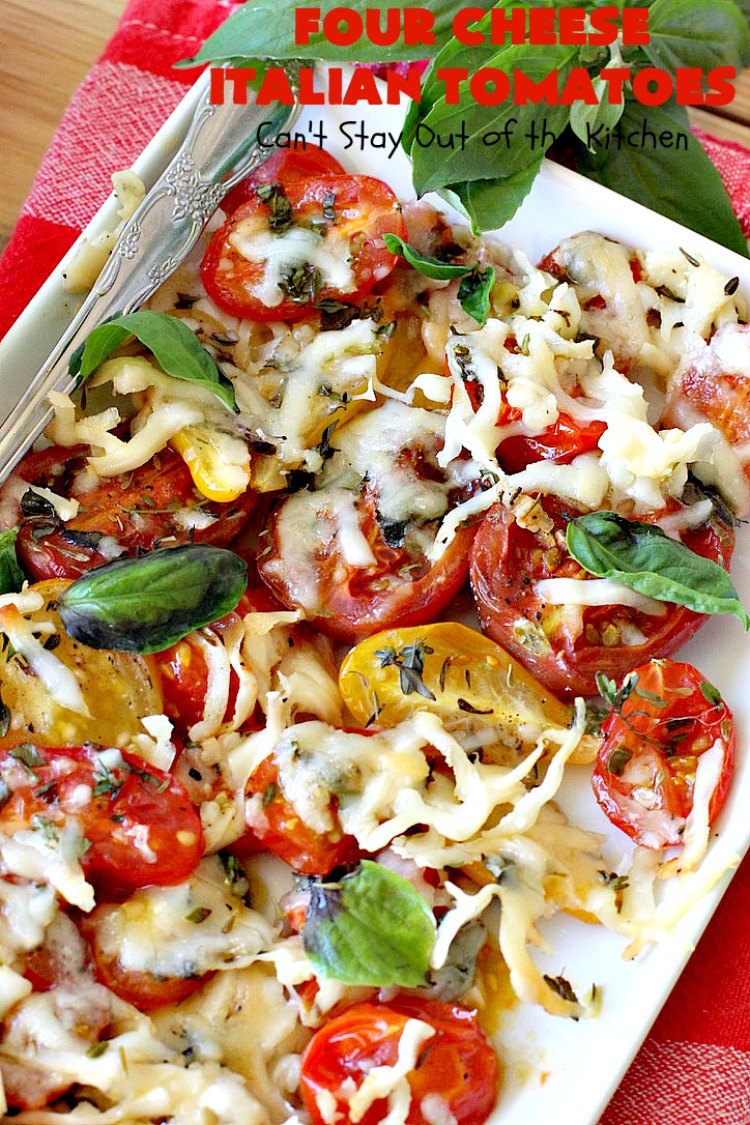 Four Cheese Italian Tomatoes | Can't Stay Out of the Kitchen | this fantastic #SideDish layers grape #tomatoes with #Italian seasonings & four kinds of #cheese. It's one of the most mouthwatering sides ever. Wonderful for company or #holiday dinners too. #RoastedTomatoes #ParmesanCheese #AsiagoCheese #MozzarellaCheese #RomanoCheese #BakedTomatoes #RoastedItalianTomatoes #GlutenFree #FourCheeseItalianTomatoes #Thanksgiving #Christmas
