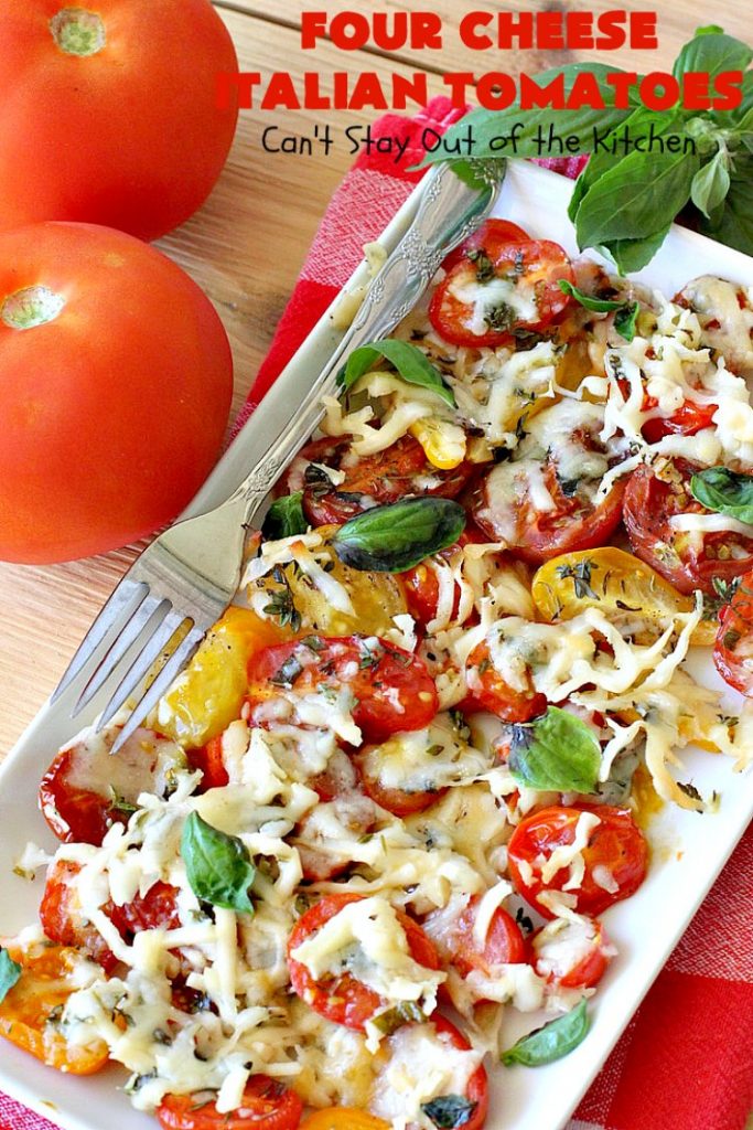 Four Cheese Italian Tomatoes | Can't Stay Out of the Kitchen | this fantastic #SideDish layers grape #tomatoes with #Italian seasonings & four kinds of #cheese. It's one of the most mouthwatering sides ever. Wonderful for company or #holiday dinners too. #RoastedTomatoes #ParmesanCheese #AsiagoCheese #MozzarellaCheese #RomanoCheese #BakedTomatoes #RoastedItalianTomatoes #GlutenFree #FourCheeseItalianTomatoes #Thanksgiving #Christmas
