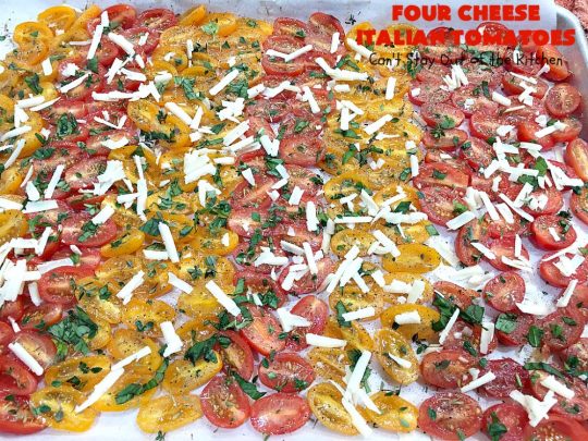 Four Cheese Italian Tomatoes | Can't Stay Out of the Kitchen | this fantastic #SideDish layers grape #tomatoes with #Italian seasonings & four kinds of #cheese. It's one of the most mouthwatering sides ever. Wonderful for company or #holiday dinners too. #RoastedTomatoes #ParmesanCheese #AsiagoCheese #MozzarellaCheese #RomanoCheese #BakedTomatoes #RoastedItalianTomatoes #GlutenFree #FourCheeseItalianTomatoes #Thanksgiving #Christmas