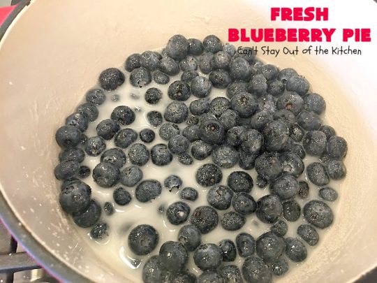 Fresh Blueberry Pie | Can't Stay Out of the Kitchen | this amazing #blueberrypie #recipe can be made in about 15-20 minutes! It's terrific for company or #holidays like #FathersDay or #FourthofJuly. Our company raved over this delicious #pie. #dessert