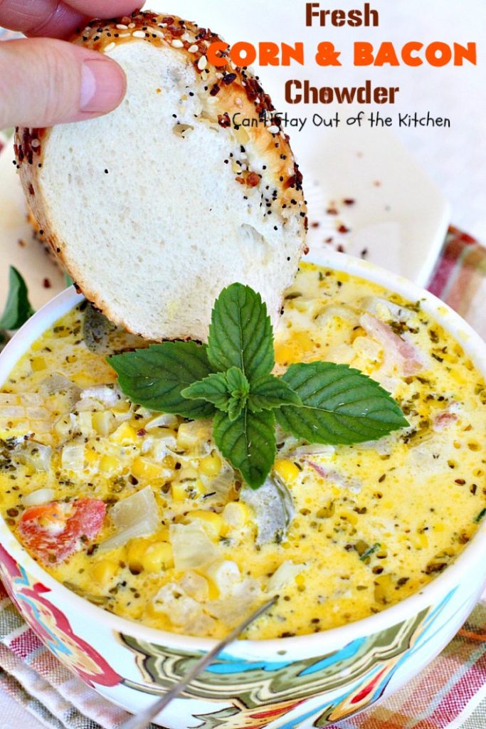 Fresh Corn and Bacon Chowder | Can't Stay Out of the Kitchen | delicious #soup is a great way to use fresh #corn-on-the-cob. It's filled with #veggies, #bacon & herbs & so delicious you'll keep coming back for more! #glutenfree