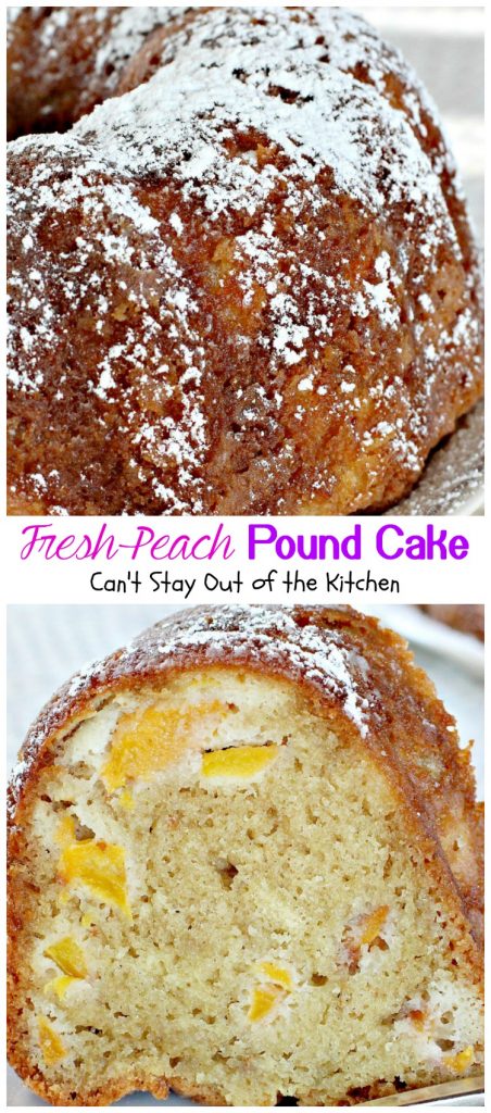 Fresh Peach Pound Cake | Can't Stay Out of the Kitchen | this luscious #poundcake is filled with #peaches and #almondextract and it's super moist because of sour cream. #dessert #cake