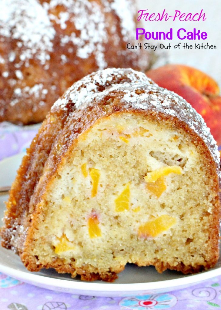 Fresh Peach Pound Cake | Can't Stay Out of the Kitchen | this luscious #poundcake is filled with #peaches and #almondextract and it's super moist because of sour cream. #dessert #cake