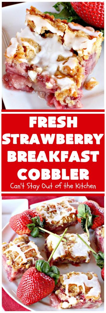Fresh Strawberry Breakfast Cobbler | Can't Stay Out of the Kitchen | this fantastic #cobbler is more like a #coffeecake. Every bite will have you drooling! It makes a superb #breakfast for the #FourthofJuly or other summer #holidays. #strawberries