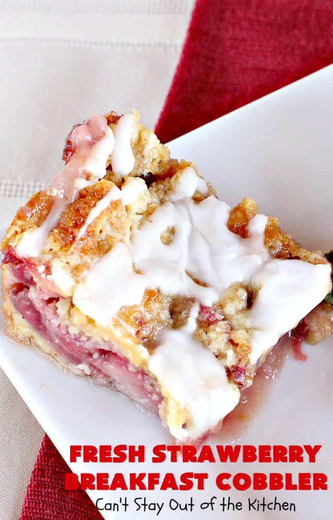 Fresh Strawberry Breakfast Cobbler | Can't Stay Out of the Kitchen | this fantastic #cobbler is more like a #coffeecake. Every bite will have you drooling! It makes a superb #breakfast for the #FourthofJuly or other summer #holidays. #strawberries