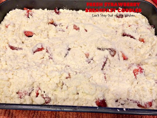 Fresh Strawberry Breakfast Cobbler | Can't Stay Out of the Kitchen | this fantastic #cobbler is more like a #coffeecake. Every bite will have you drooling! It makes a superb #breakfast for the #FourthofJuly or other summer #holidays. #strawberries