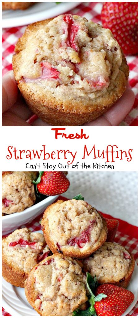 Fresh Strawberry Muffins | Can't Stay Out of the Kitchen | these lovely #muffins are so quick and easy to make. They're a great #holiday favorite, but something you can whip up any time of the year. #strawberries
