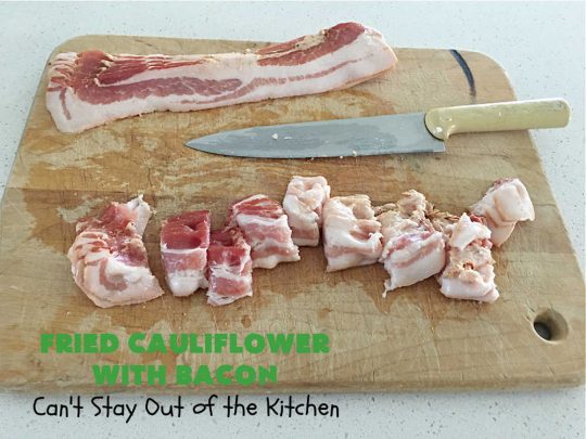 Fried Cauliflower with Bacon | Can't Stay Out of the Kitchen | this quick & easy 4-ingredient #recipe is a great #SideDish for family, company or even #holiday dinners. It tastes amazing & pairs wonderfully with just about any entree. This #GlutenFree dish is a great way to get your kids to eat their #veggies! #bacon #pork #cauliflower #TonysCreoleSeasoning #FriedCauliflowerWithBacon