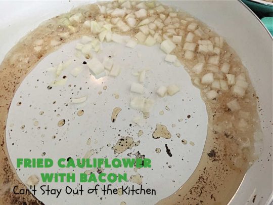 Fried Cauliflower with Bacon | Can't Stay Out of the Kitchen | this quick & easy 4-ingredient #recipe is a great #SideDish for family, company or even #holiday dinners. It tastes amazing & pairs wonderfully with just about any entree. This #GlutenFree dish is a great way to get your kids to eat their #veggies! #bacon #pork #cauliflower #TonysCreoleSeasoning #FriedCauliflowerWithBacon