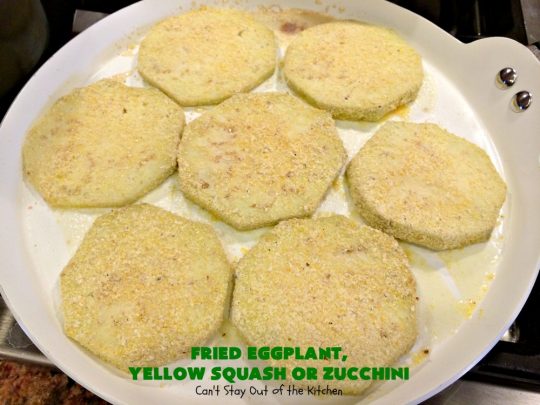 Fried Eggplant, Yellow Squash or Zucchini | Can't Stay Out of the Kitchen | this easy 3-ingredient #recipe is our favorite way to enjoy #zucchini, #YellowSquash or #Eggplant. #Squash #GlutenFree #FriedEggplantYellowSquashOrZucchini