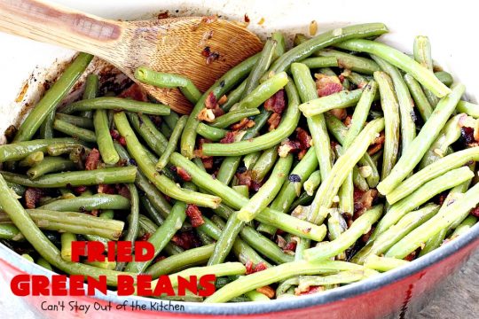 Fried Green Beans | Can't Stay Out of the Kitchen | easy 4-ingredient recipe for #greenbeans that will knock your socks off! This #southern-style side dish is absolutely irresistible. #bacon #glutenfree