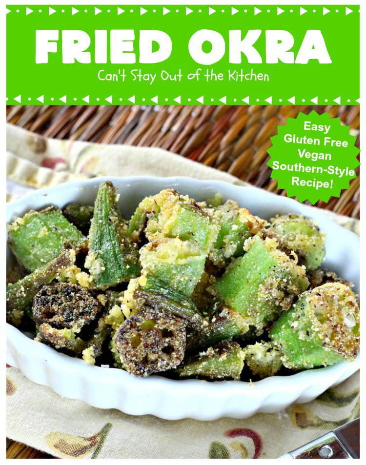 Fried Okra | Can't Stay Out of the Kitchen | this fantastic #Southern-style indulgence is a terrific side dish for steak, chicken or pork chops. This pan-fried version is #Vegan, #GlutenFree & incredibly easy. #FriedOkra #SideDish