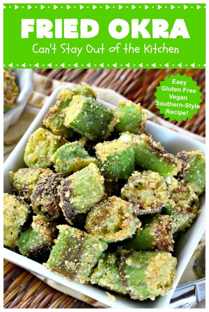 Fried Okra | Can't Stay Out of the Kitchen | this fantastic #Southern-style indulgence is a terrific side dish for steak, chicken or pork chops. This pan-fried version is #Vegan, #GlutenFree & incredibly easy. #FriedOkra #SideDish