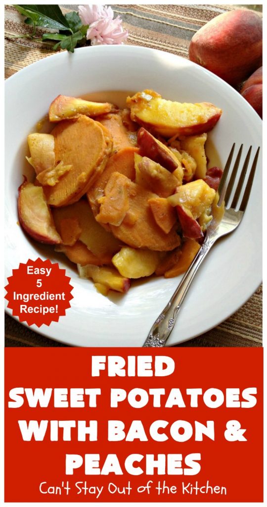Fried Sweet Potatoes with Bacon and Peaches | Can't Stay Out of the Kitchen | this is a fantastic way to serve #SweetPotatoes for #breakfast! But it's also a great side dish. Of course, everything's always better with #bacon! #peaches #EasySideDish #GlutenFree #FriedSweetPotatoesWithBaconAndPeaches #5IngredientSideDish #5IngredientRecipe