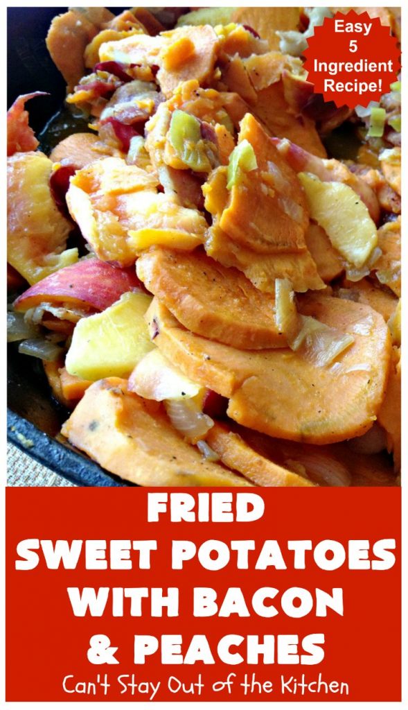 Fried Sweet Potatoes with Bacon and Peaches | Can't Stay Out of the Kitchen | this is a fantastic way to serve #SweetPotatoes for #breakfast! But it's also a great side dish. Of course, everything's always better with #bacon! #peaches #EasySideDish #GlutenFree #FriedSweetPotatoesWithBaconAndPeaches #5IngredientSideDish #5IngredientRecipe