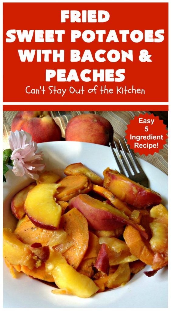 Fried Sweet Potatoes with Bacon and Peaches | Can't Stay Out of the Kitchen | this is a fantastic way to serve #SweetPotatoes for #breakfast! But it's also a great side dish. Of course, everything's always better with #bacon! #peaches #EasySideDish #GlutenFree #FriedSweetPotatoesWithBaconAndPeaches #5IngredientSideDish #5IngredientRecipe