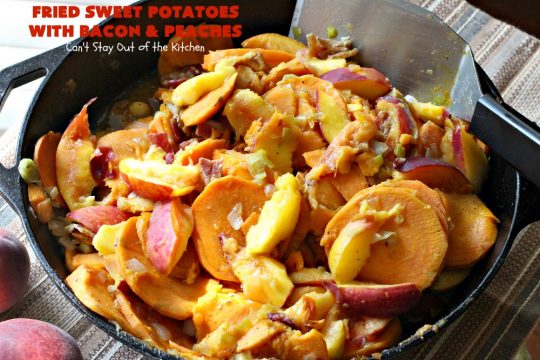 Fried Sweet Potatoes with Bacon and Peaches | Can't Stay Out of the Kitchen | this is a fantastic way to serve #SweetPotatoes for #breakfast! But it's also a great side dish. Of course, everything's always better with #bacon! #peaches #EasySideDish #GlutenFree #FriedSweetPotatoesWithBaconAndPeaches #5IngredientSideDish #5IngredientRecipe