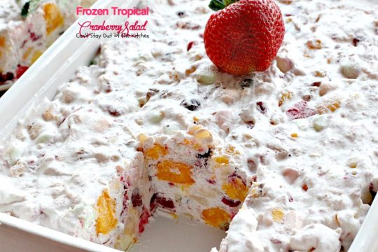 Frozen Tropical Cranberry Salad | Can't Stay Out of the Kitchen | this scrumptious frozen #salad has a tropical flair with #pineapple #mangos #mandarinoranges #strawberries #wholeberrycranberrysauce & #marshmallows. #glutenfree