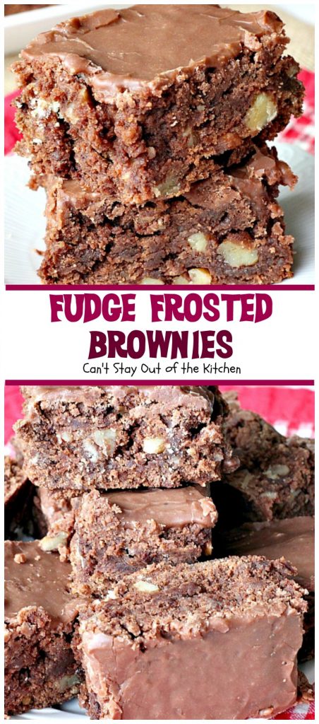Fudge Frosted Brownies | Can't Stay Out of the Kitchen | these are my favorite #brownies - they're topped with a thick #fudge frosting that's to die for! #dessert