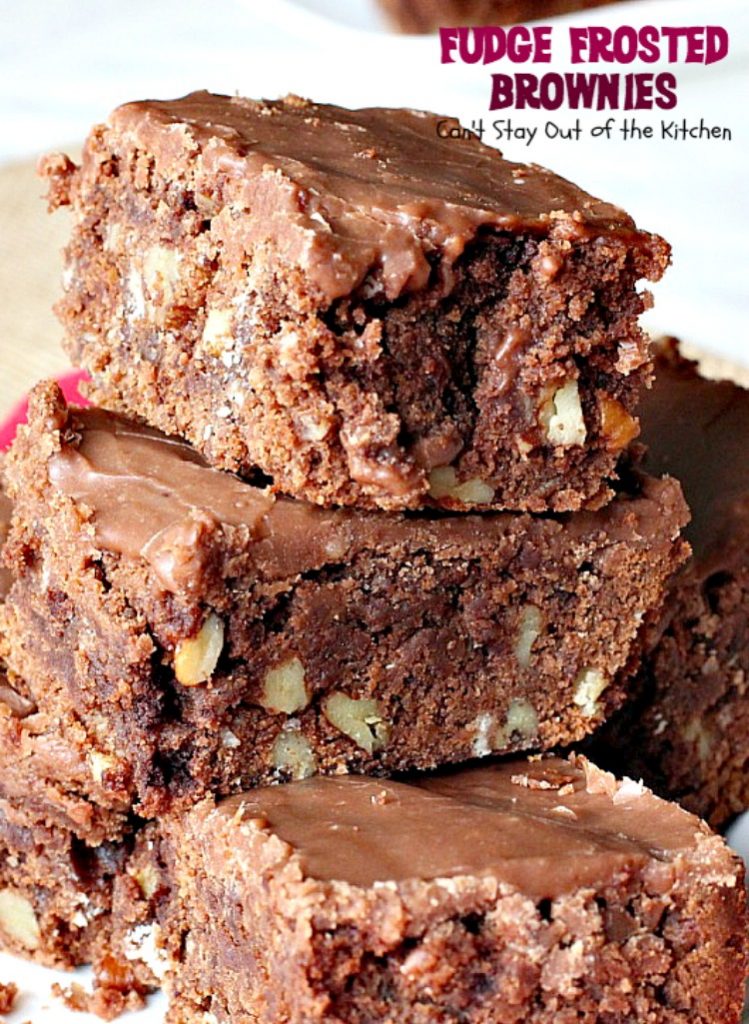 Fudge Frosted Brownies | Can't Stay Out of the Kitchen | these are my favorite #brownies - they're topped with a thick #fudge frosting that's to die for! #dessert