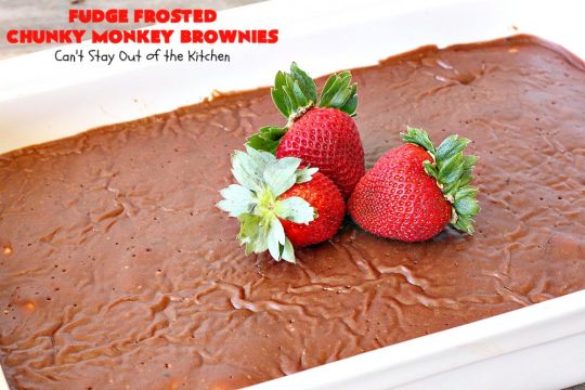Fudge Frosted Chunky Monkey Brownies | Can't Stay Out of the Kitchen | These heavenly #brownies have #chocolate chunks in the batter & #fudge frosting on top. This addictive #dessert has triple the chocolate threat when you add ice cream & #Ghirardelli chocolate sauce on top!