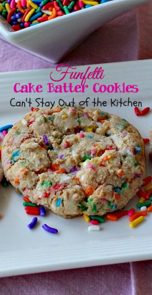 Funfetti Cake Batter Cookies | Can't Stay Out of the Kitchen | these fantastic #cookies are so quick and easy to make since they start with a #cakemix. Add lots of #funfetti sprinkles and you have one of the best cookies imaginable. #dessert
