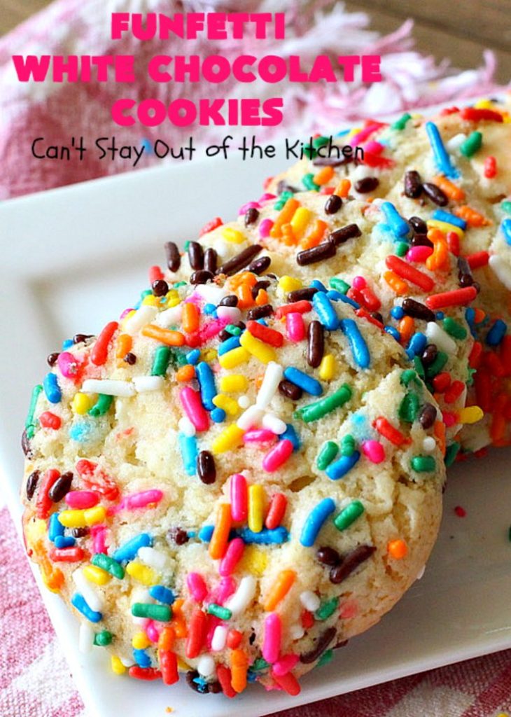 Funfetti White Chocolate Cookies | Can't Stay Out of the Kitchen | this terrific 5-ingredient #recipe can be whipped up in 30 minutes. It starts with a #FunfettiCakeMix, #sprinkles & #WhiteChocolateChips. Great #dessert for #tailgating or office parties, potlucks or backyard barbecues. #Funfetti #cookies #FunfettiWhiteChocolateCookies #dessert #FunfettiDessert #ChocolateDessert #chocolate