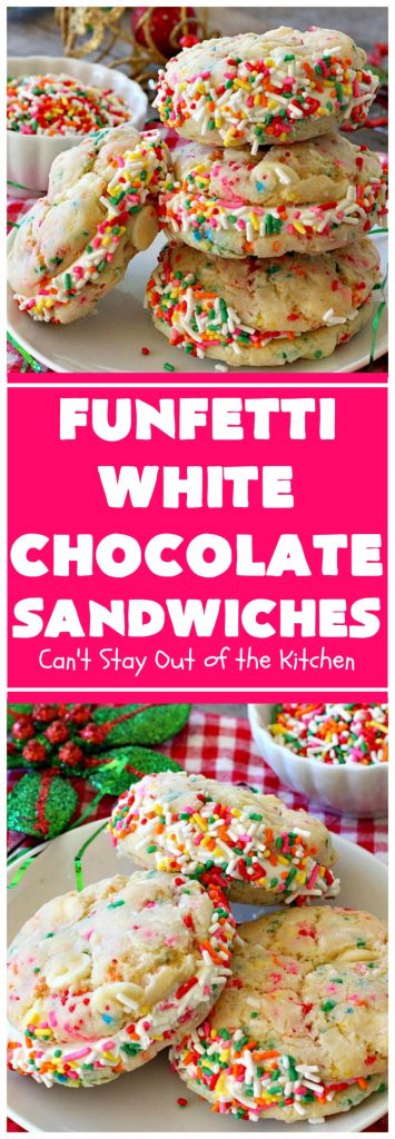 Funfetti White Chocolate Sandwiches | Can't Stay Out of the Kitchen | these jumbo-sized #cookies are awesome! They're so easy since they use only 6 ingredients! They're terrific for #holidays, #birthdays or any kind of special celebration. #funfetti #dessert #chocolate