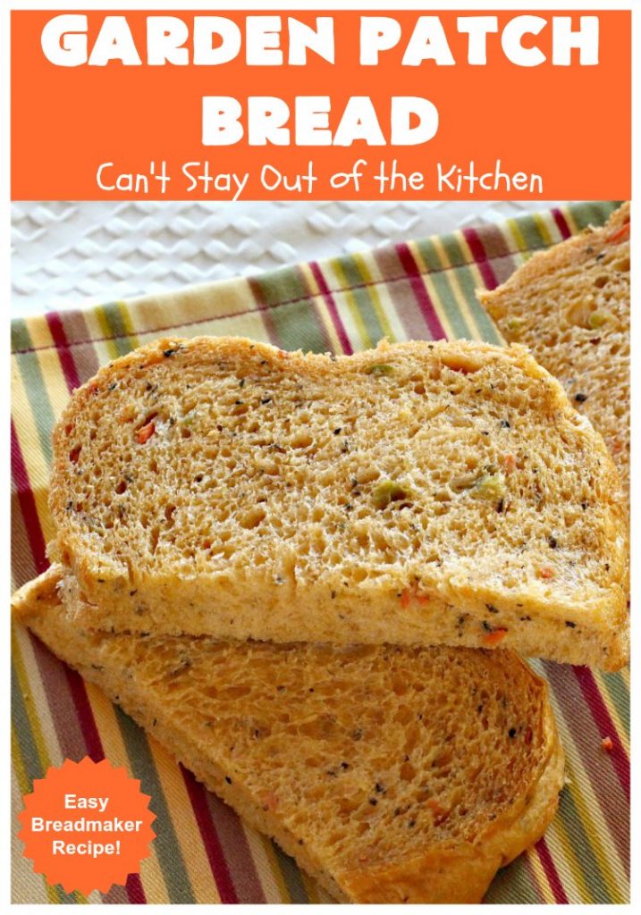 Garden Patch Bread | Can't Stay Out of the Kitchen | this delectable homemade #bread #recipe is made in the #breadmaker so it's incredibly easy. It uses simple garden veggies & it's also #vegan. #HomemadeBread #GardenPatchBread