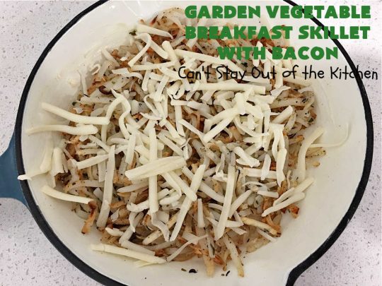 Garden Vegetable Breakfast Skillet With Bacon | Can't Stay Out of the Kitchen | this fantastic #BreakfastSkillet includes seasoned #HashBrowns, lots of garden veggies, #CheddarCheese & #MontereyJackCheese, #bacon & #eggs. It's hearty, filling & so satisfying for a family, company or #holiday #breakfast. #broccoli #mushrooms #pork #HolidayBreakfast #GardenVegetableBreakfastSkilletWithBaacon