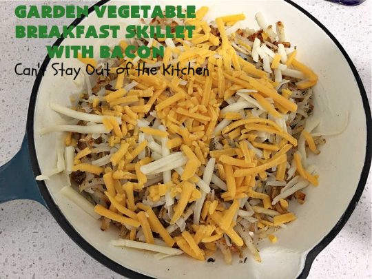 Garden Vegetable Breakfast Skillet With Bacon | Can't Stay Out of the Kitchen | this fantastic #BreakfastSkillet includes seasoned #HashBrowns, lots of garden veggies, #CheddarCheese & #MontereyJackCheese, #bacon & #eggs. It's hearty, filling & so satisfying for a family, company or #holiday #breakfast. #broccoli #mushrooms #pork #HolidayBreakfast #GardenVegetableBreakfastSkilletWithBaacon