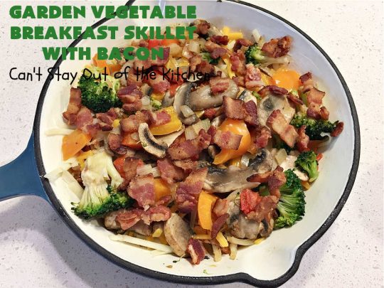 Garden Vegetable Breakfast Skillet With Bacon | Can't Stay Out of the Kitchen | this fantastic #BreakfastSkillet includes seasoned #HashBrowns, lots of garden veggies, #CheddarCheese & #MontereyJackCheese, #bacon & #eggs. It's hearty, filling & so satisfying for a family, company or #holiday #breakfast. #broccoli #mushrooms #pork #HolidayBreakfast #GardenVegetableBreakfastSkilletWithBaacon