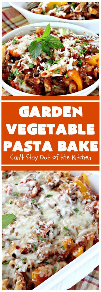 Garden Vegetable Pasta Bake | Can't Stay Out of the Kitchen | fantastic #pasta entree with #beef, veggies & loads of #cheese. I made with #glutenfree noodles, but regular pasta can also be used. Kid-friendly!