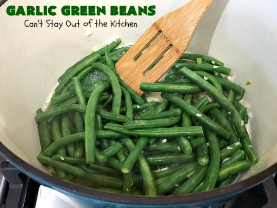 Garlic Green Beans | Can't Stay Out of the Kitchen | this quick & easy #GreenBeans #SideDish can be ready to serve in about 15 minutes! Wonderful for family or company dinners. #Healthy, #vegan #LowCalorie & #GlutenFree. #GarlicGreenBeans #GreenBeansSideDish