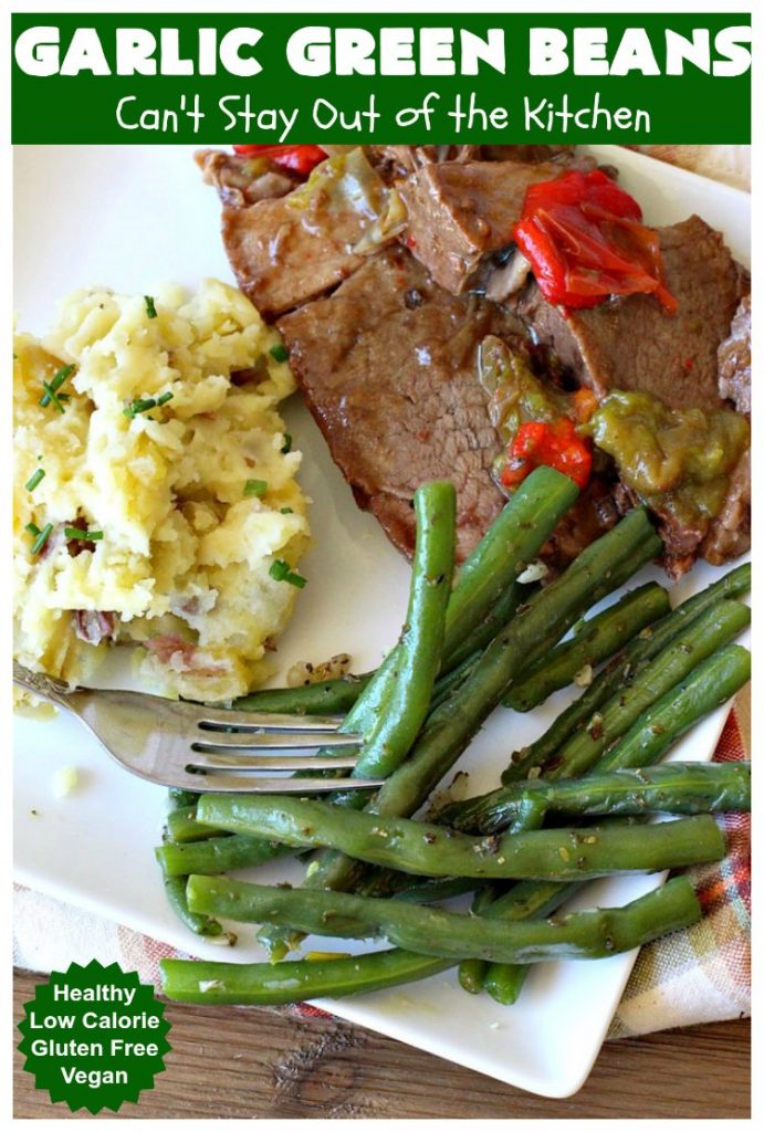 Garlic Green Beans | Can't Stay Out of the Kitchen | this quick & easy #GreenBeans #SideDish can be ready to serve in about 15 minutes! Wonderful for family or company dinners. #Healthy, #vegan #LowCalorie & #GlutenFree. #GarlicGreenBeans #GreenBeansSideDish