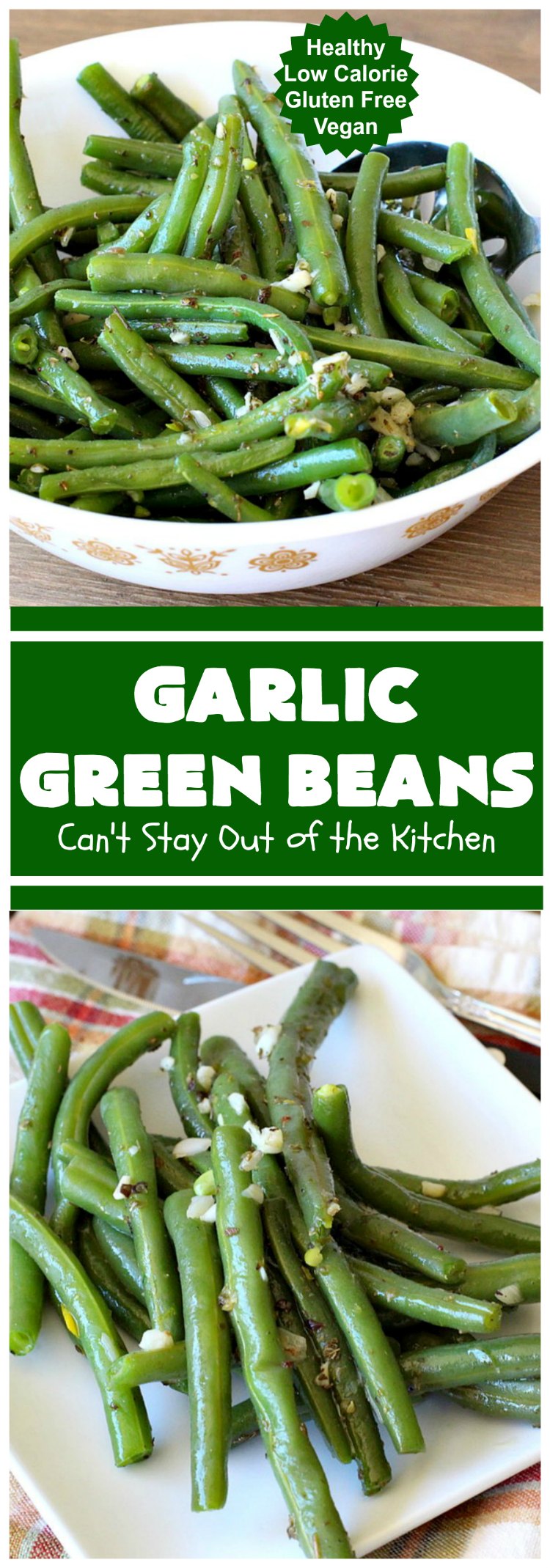 Garlic Green Beans | Can't Stay Out of the Kitchen | this quick & easy #GreenBeans #SideDish can be ready to serve in about 15 minutes! Wonderful for family or company dinners. #Healthy, #vegan #LowCalorie & #GlutenFree. #GarlicGreenBeans #GreenBeansSideDish