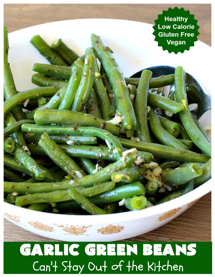 Garlic Green Beans | Can't Stay Out of the Kitchen | this quick & easy #GreenBeans #SideDish can be ready to serve in about 15 minutes! Wonderful for family or company dinners. #Healthy, #vegan #LowCalorie & #GlutenFree. #GarlicGreenBeans #GreenBeansSideDish